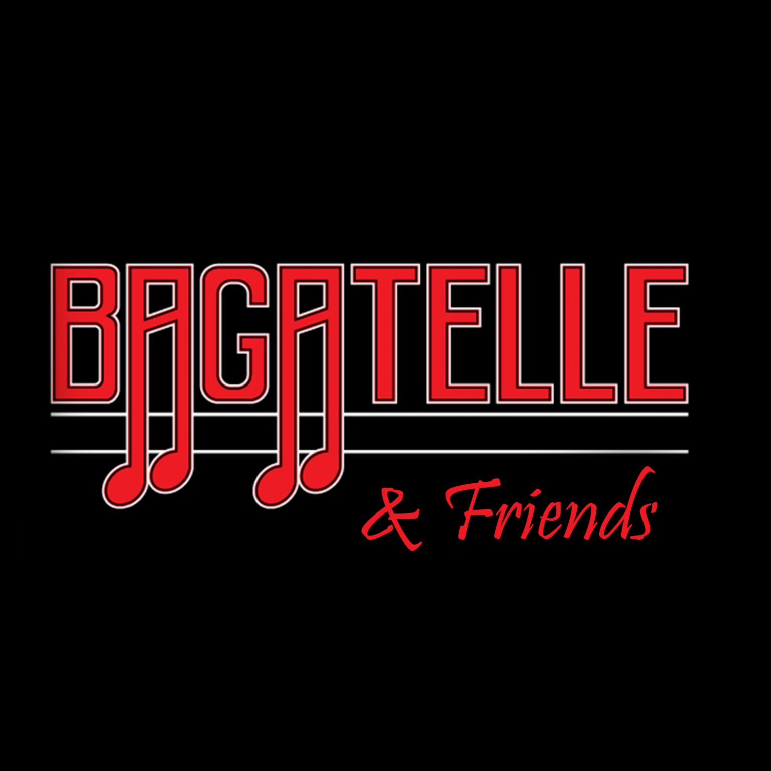 Bagatelle & Friends - TF Royal Hotel & Theatre