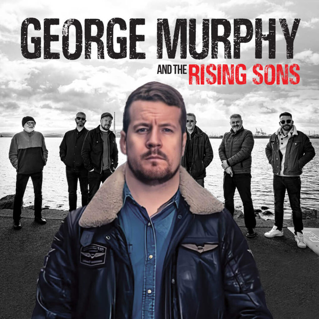 George Murphy & The Rising Sons - TF Royal Hotel & Theatre